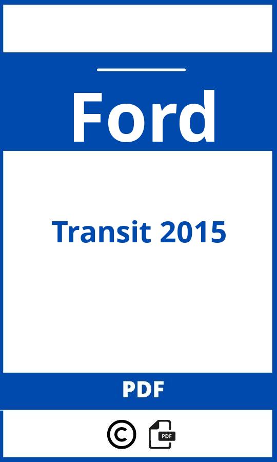 https://www.bedienungsanleitu.ng/ford/transit-2015/anleitung;Ford;Transit 2015;ford-transit-2015;ford-transit-2015-pdf;https://betriebsanleitungauto.com/wp-content/uploads/ford-transit-2015-pdf.jpg;https://betriebsanleitungauto.com/ford-transit-2015-offnen/