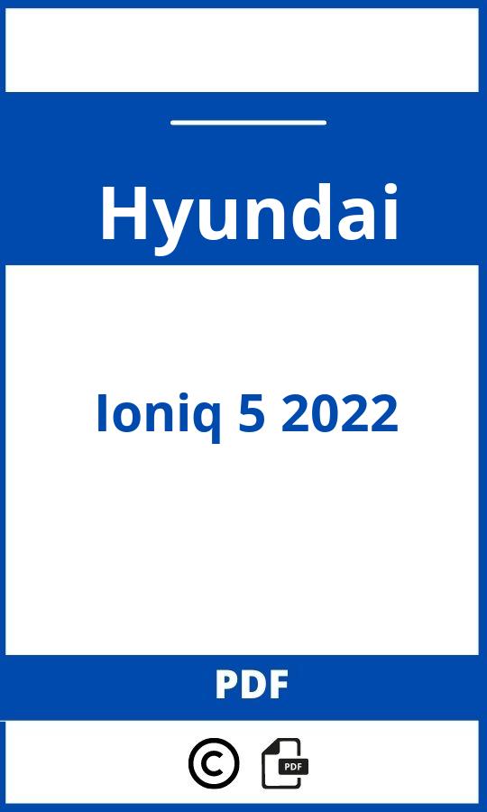 https://www.bedienungsanleitu.ng/hyundai/ioniq-5-2022/anleitung;Hyundai;Ioniq 5 2022;hyundai-ioniq-5-2022;hyundai-ioniq-5-2022-pdf;https://betriebsanleitungauto.com/wp-content/uploads/hyundai-ioniq-5-2022-pdf.jpg;https://betriebsanleitungauto.com/hyundai-ioniq-5-2022-offnen/