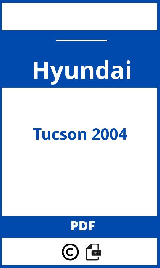 https://www.bedienungsanleitu.ng/hyundai/tucson-2004/anleitung;Hyundai;Tucson 2004;hyundai-tucson-2004;hyundai-tucson-2004-pdf;https://betriebsanleitungauto.com/wp-content/uploads/hyundai-tucson-2004-pdf.jpg;https://betriebsanleitungauto.com/hyundai-tucson-2004-offnen/