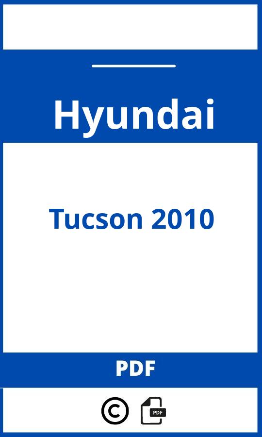 https://www.bedienungsanleitu.ng/hyundai/tucson-2010/anleitung;Hyundai;Tucson 2010;hyundai-tucson-2010;hyundai-tucson-2010-pdf;https://betriebsanleitungauto.com/wp-content/uploads/hyundai-tucson-2010-pdf.jpg;https://betriebsanleitungauto.com/hyundai-tucson-2010-offnen/
