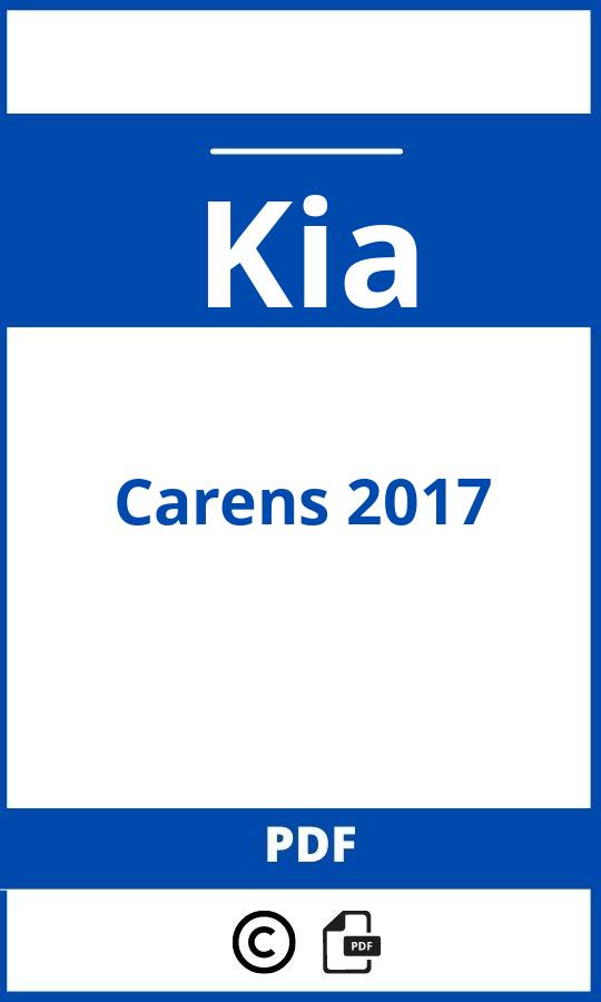 https://www.bedienungsanleitu.ng/kia/carens-2017/anleitung;Kia;Carens 2017;kia-carens-2017;kia-carens-2017-pdf;https://betriebsanleitungauto.com/wp-content/uploads/kia-carens-2017-pdf.jpg;https://betriebsanleitungauto.com/kia-carens-2017-offnen/