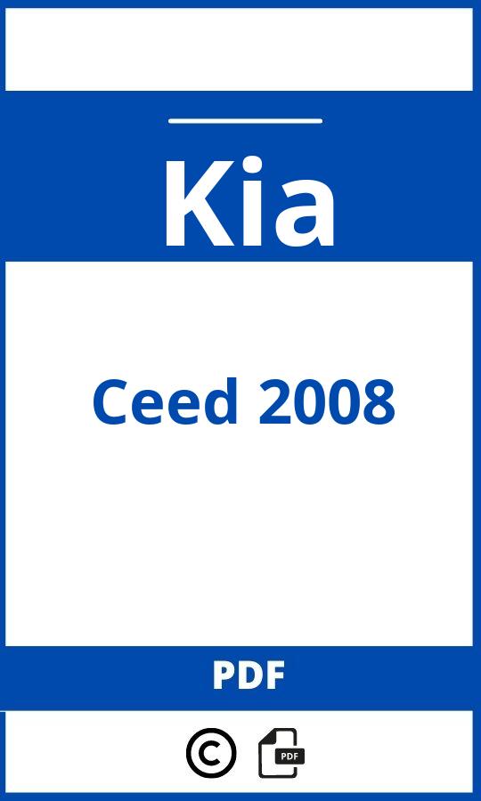 https://www.bedienungsanleitu.ng/kia/ceed-2008/anleitung;Kia;Ceed 2008;kia-ceed-2008;kia-ceed-2008-pdf;https://betriebsanleitungauto.com/wp-content/uploads/kia-ceed-2008-pdf.jpg;https://betriebsanleitungauto.com/kia-ceed-2008-offnen/