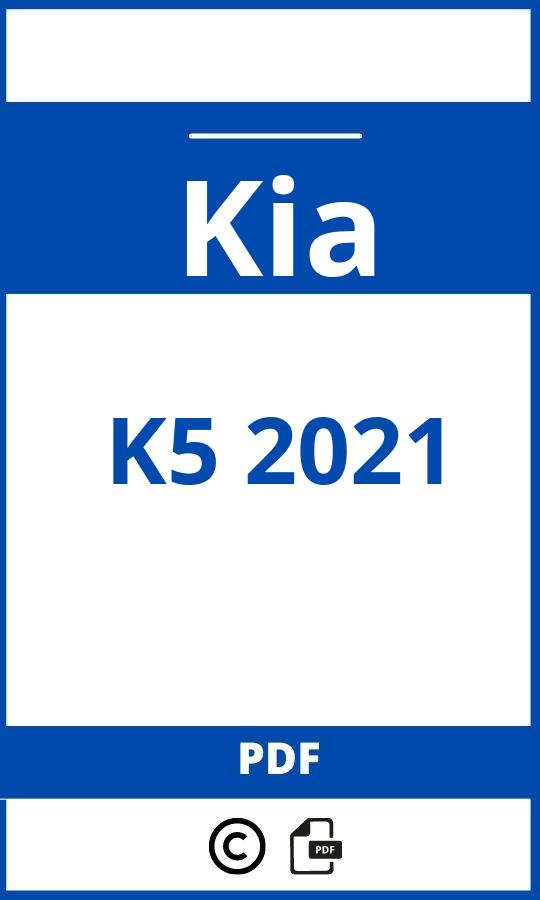 https://www.bedienungsanleitu.ng/kia/k5-2021/anleitung;Kia;K5 2021;kia-k5-2021;kia-k5-2021-pdf;https://betriebsanleitungauto.com/wp-content/uploads/kia-k5-2021-pdf.jpg;https://betriebsanleitungauto.com/kia-k5-2021-offnen/
