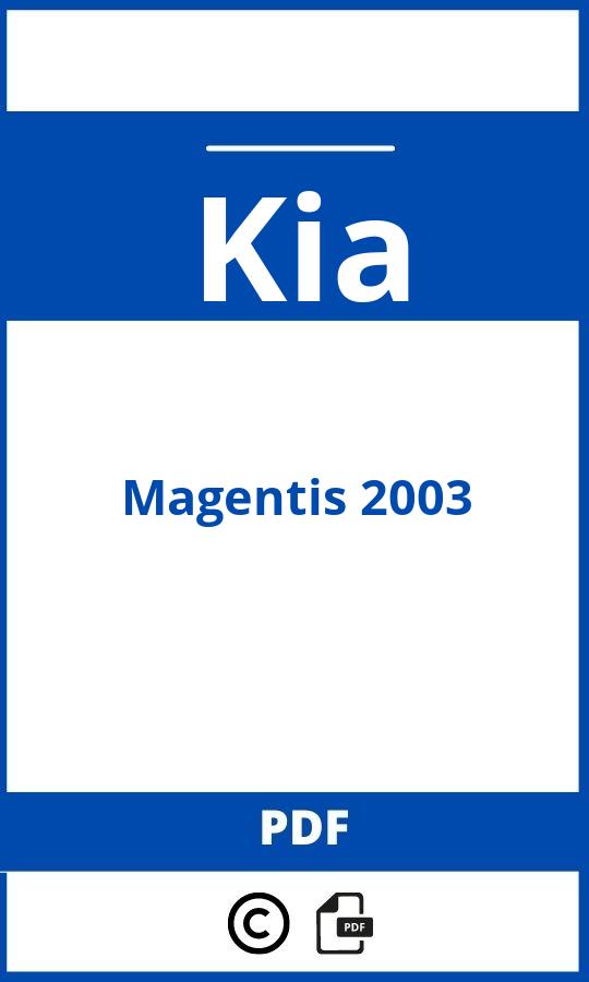 https://www.bedienungsanleitu.ng/kia/magentis-2003/anleitung;Kia;Magentis 2003;kia-magentis-2003;kia-magentis-2003-pdf;https://betriebsanleitungauto.com/wp-content/uploads/kia-magentis-2003-pdf.jpg;https://betriebsanleitungauto.com/kia-magentis-2003-offnen/