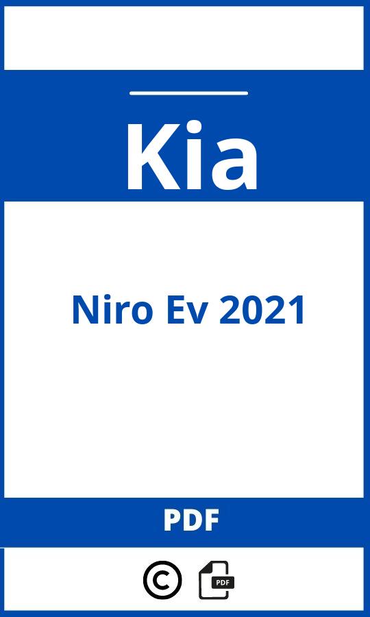 https://www.bedienungsanleitu.ng/kia/niro-ev-2021/anleitung;Kia;Niro Ev 2021;kia-niro-ev-2021;kia-niro-ev-2021-pdf;https://betriebsanleitungauto.com/wp-content/uploads/kia-niro-ev-2021-pdf.jpg;https://betriebsanleitungauto.com/kia-niro-ev-2021-offnen/