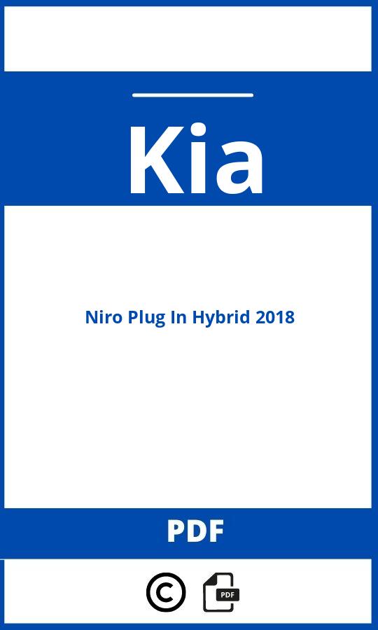 https://www.bedienungsanleitu.ng/kia/niro-plug-in-hybrid-2018/anleitung;Kia;Niro Plug In Hybrid 2018;kia-niro-plug-in-hybrid-2018;kia-niro-plug-in-hybrid-2018-pdf;https://betriebsanleitungauto.com/wp-content/uploads/kia-niro-plug-in-hybrid-2018-pdf.jpg;https://betriebsanleitungauto.com/kia-niro-plug-in-hybrid-2018-offnen/