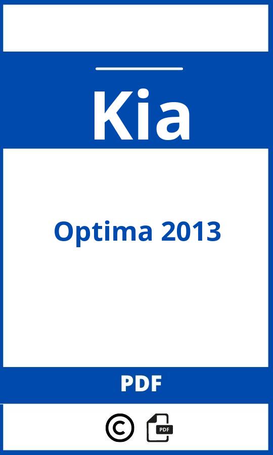 https://www.bedienungsanleitu.ng/kia/optima-2013/anleitung;Kia;Optima 2013;kia-optima-2013;kia-optima-2013-pdf;https://betriebsanleitungauto.com/wp-content/uploads/kia-optima-2013-pdf.jpg;https://betriebsanleitungauto.com/kia-optima-2013-offnen/