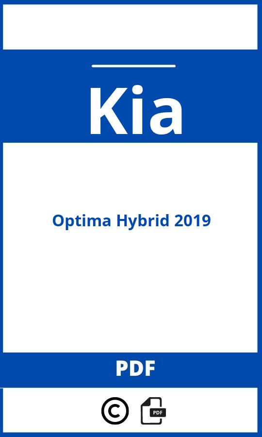 https://www.bedienungsanleitu.ng/kia/optima-hybrid-2019/anleitung;Kia;Optima Hybrid 2019;kia-optima-hybrid-2019;kia-optima-hybrid-2019-pdf;https://betriebsanleitungauto.com/wp-content/uploads/kia-optima-hybrid-2019-pdf.jpg;https://betriebsanleitungauto.com/kia-optima-hybrid-2019-offnen/