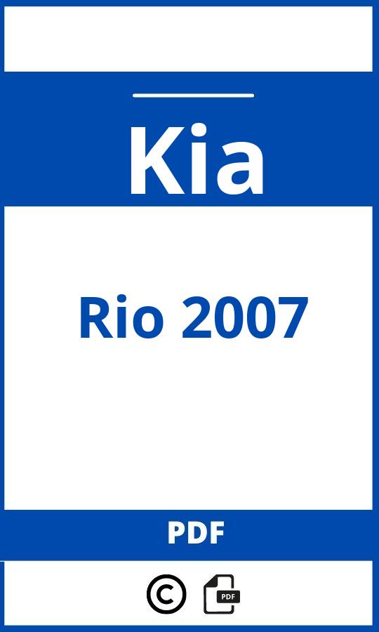 https://www.bedienungsanleitu.ng/kia/rio-2007/anleitung;Kia;Rio 2007;kia-rio-2007;kia-rio-2007-pdf;https://betriebsanleitungauto.com/wp-content/uploads/kia-rio-2007-pdf.jpg;https://betriebsanleitungauto.com/kia-rio-2007-offnen/