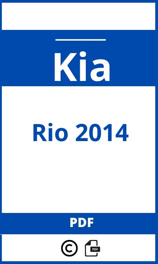 https://www.bedienungsanleitu.ng/kia/rio-2014/anleitung;Kia;Rio 2014;kia-rio-2014;kia-rio-2014-pdf;https://betriebsanleitungauto.com/wp-content/uploads/kia-rio-2014-pdf.jpg;https://betriebsanleitungauto.com/kia-rio-2014-offnen/