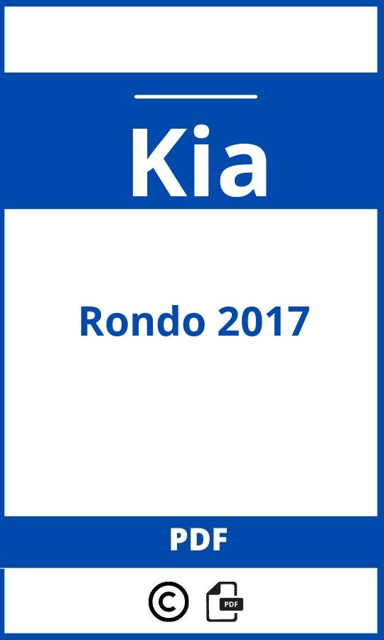 https://www.bedienungsanleitu.ng/kia/rondo-2017/anleitung;Kia;Rondo 2017;kia-rondo-2017;kia-rondo-2017-pdf;https://betriebsanleitungauto.com/wp-content/uploads/kia-rondo-2017-pdf.jpg;https://betriebsanleitungauto.com/kia-rondo-2017-offnen/