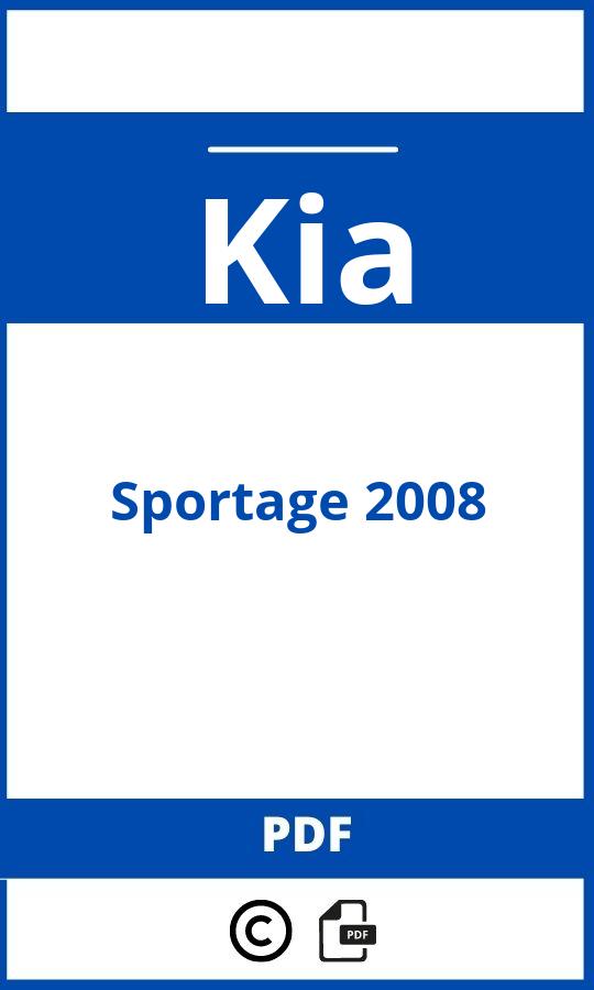 https://www.bedienungsanleitu.ng/kia/sportage-2008/anleitung;Kia;Sportage 2008;kia-sportage-2008;kia-sportage-2008-pdf;https://betriebsanleitungauto.com/wp-content/uploads/kia-sportage-2008-pdf.jpg;https://betriebsanleitungauto.com/kia-sportage-2008-offnen/