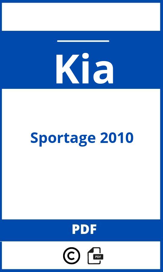 https://www.bedienungsanleitu.ng/kia/sportage-2010/anleitung;Kia;Sportage 2010;kia-sportage-2010;kia-sportage-2010-pdf;https://betriebsanleitungauto.com/wp-content/uploads/kia-sportage-2010-pdf.jpg;https://betriebsanleitungauto.com/kia-sportage-2010-offnen/