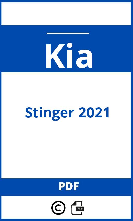 https://www.bedienungsanleitu.ng/kia/stinger-2021/anleitung;Kia;Stinger 2021;kia-stinger-2021;kia-stinger-2021-pdf;https://betriebsanleitungauto.com/wp-content/uploads/kia-stinger-2021-pdf.jpg;https://betriebsanleitungauto.com/kia-stinger-2021-offnen/