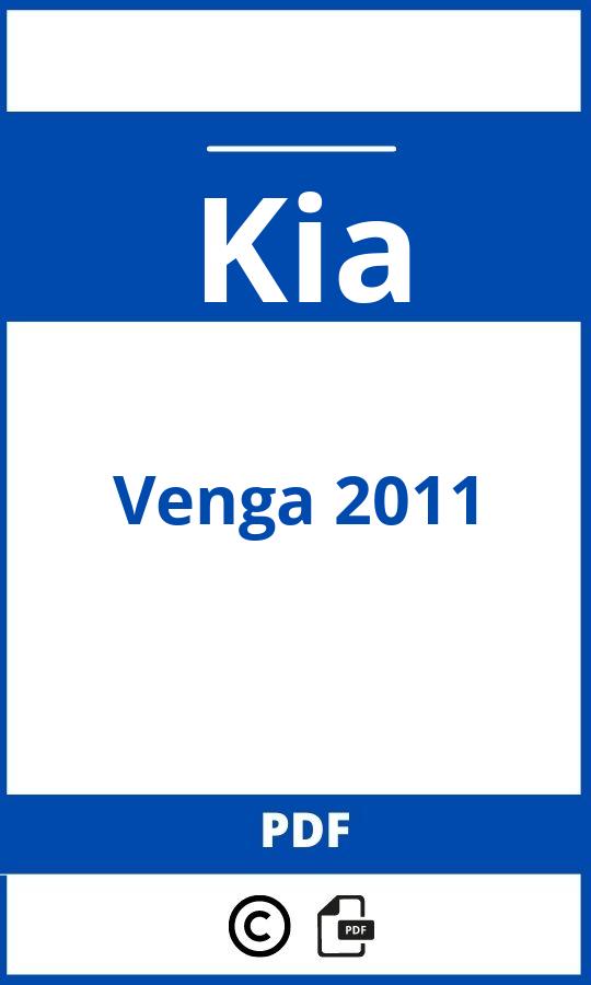 https://www.bedienungsanleitu.ng/kia/venga-2011/anleitung;Kia;Venga 2011;kia-venga-2011;kia-venga-2011-pdf;https://betriebsanleitungauto.com/wp-content/uploads/kia-venga-2011-pdf.jpg;https://betriebsanleitungauto.com/kia-venga-2011-offnen/
