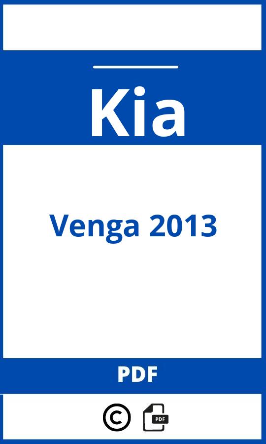 https://www.bedienungsanleitu.ng/kia/venga-2013/anleitung;Kia;Venga 2013;kia-venga-2013;kia-venga-2013-pdf;https://betriebsanleitungauto.com/wp-content/uploads/kia-venga-2013-pdf.jpg;https://betriebsanleitungauto.com/kia-venga-2013-offnen/
