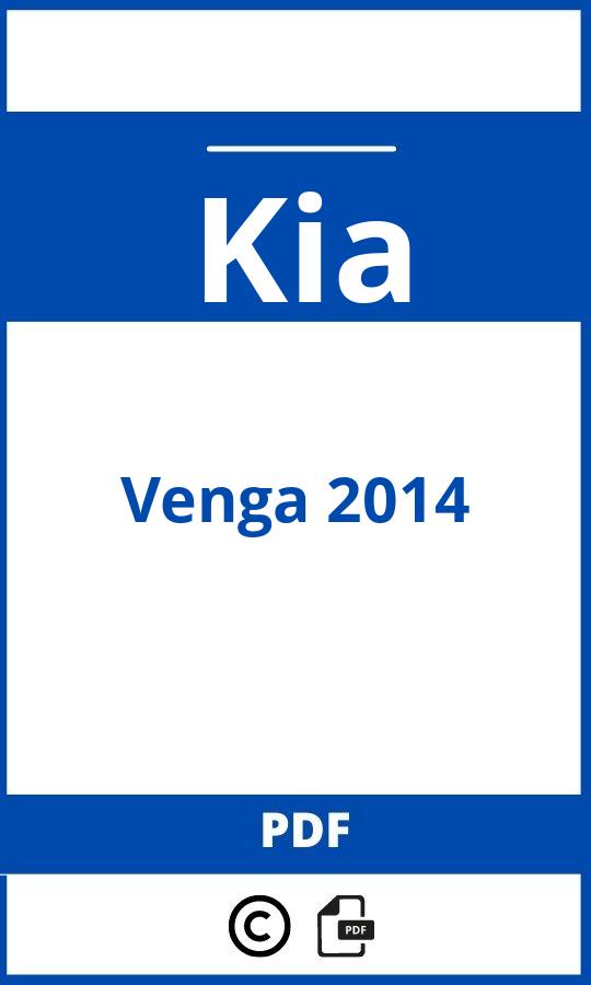 https://www.bedienungsanleitu.ng/kia/venga-2014/anleitung;Kia;Venga 2014;kia-venga-2014;kia-venga-2014-pdf;https://betriebsanleitungauto.com/wp-content/uploads/kia-venga-2014-pdf.jpg;https://betriebsanleitungauto.com/kia-venga-2014-offnen/
