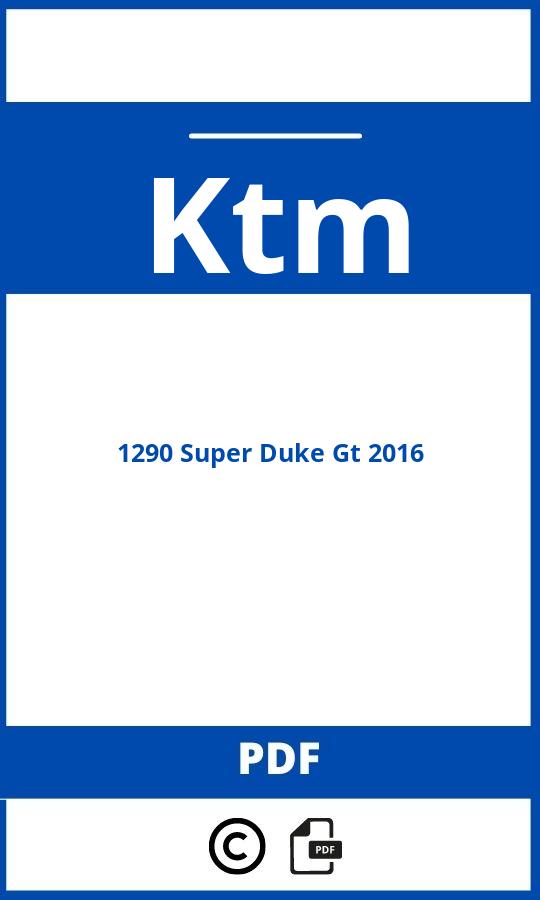 https://www.bedienungsanleitu.ng/ktm/1290-super-duke-gt-2016/anleitung;Ktm;1290 Super Duke Gt 2016;ktm-1290-super-duke-gt-2016;ktm-1290-super-duke-gt-2016-pdf;https://betriebsanleitungauto.com/wp-content/uploads/ktm-1290-super-duke-gt-2016-pdf.jpg;https://betriebsanleitungauto.com/ktm-1290-super-duke-gt-2016-offnen/