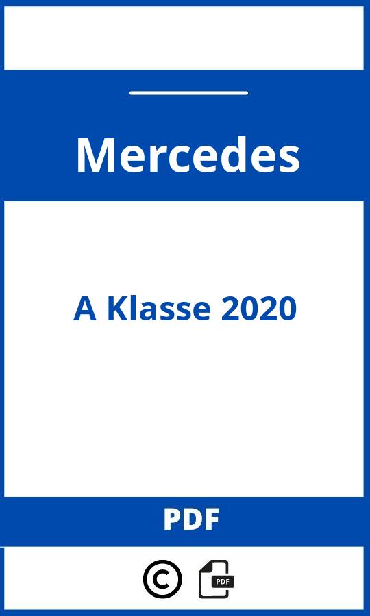 https://www.bedienungsanleitu.ng/mercedes/a-class-2020/anleitung;Mercedes;A Klasse 2020;mercedes-a-klasse-2020;mercedes-a-klasse-2020-pdf;https://betriebsanleitungauto.com/wp-content/uploads/mercedes-a-klasse-2020-pdf.jpg;https://betriebsanleitungauto.com/mercedes-a-klasse-2020-offnen/