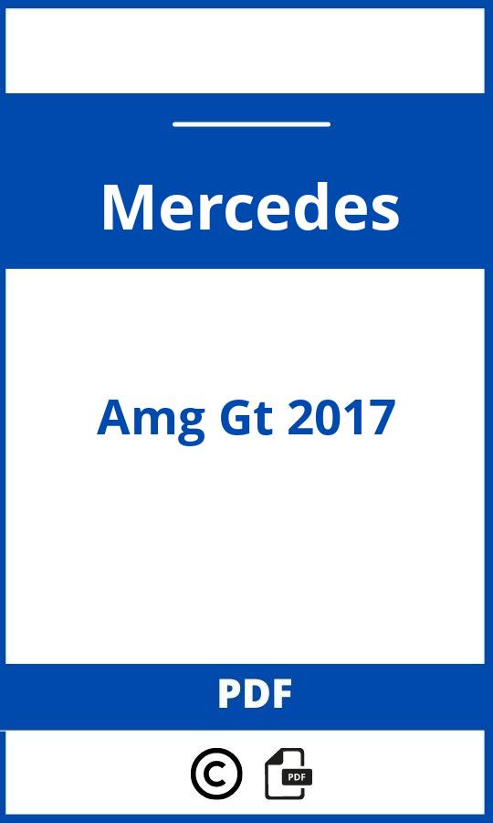 https://www.bedienungsanleitu.ng/mercedes/amg-gt-2017/anleitung;Mercedes;Amg Gt 2017;mercedes-amg-gt-2017;mercedes-amg-gt-2017-pdf;https://betriebsanleitungauto.com/wp-content/uploads/mercedes-amg-gt-2017-pdf.jpg;https://betriebsanleitungauto.com/mercedes-amg-gt-2017-offnen/