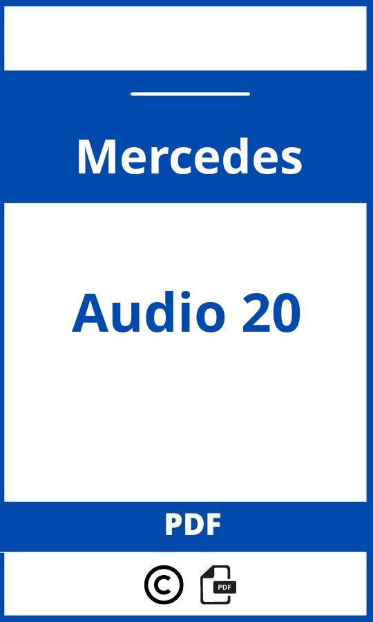 https://www.bedienungsanleitu.ng/mercedes/audio-20/anleitung;Mercedes;Audio 20;mercedes-audio-20;mercedes-audio-20-pdf;https://betriebsanleitungauto.com/wp-content/uploads/mercedes-audio-20-pdf.jpg;https://betriebsanleitungauto.com/mercedes-audio-20-offnen/