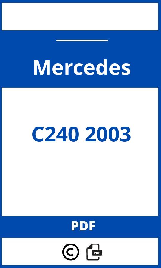 https://www.bedienungsanleitu.ng/mercedes/c240-2003/anleitung;Mercedes;C240 2003;mercedes-c240-2003;mercedes-c240-2003-pdf;https://betriebsanleitungauto.com/wp-content/uploads/mercedes-c240-2003-pdf.jpg;https://betriebsanleitungauto.com/mercedes-c240-2003-offnen/