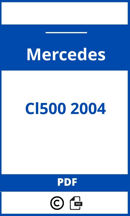 https://www.bedienungsanleitu.ng/mercedes/cl500-2004/anleitung;Mercedes;Cl500 2004;mercedes-cl500-2004;mercedes-cl500-2004-pdf;https://betriebsanleitungauto.com/wp-content/uploads/mercedes-cl500-2004-pdf.jpg;https://betriebsanleitungauto.com/mercedes-cl500-2004-offnen/