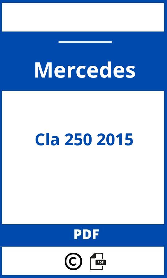 https://www.bedienungsanleitu.ng/mercedes/cla-250-2015/anleitung;Mercedes;Cla 250 2015;mercedes-cla-250-2015;mercedes-cla-250-2015-pdf;https://betriebsanleitungauto.com/wp-content/uploads/mercedes-cla-250-2015-pdf.jpg;https://betriebsanleitungauto.com/mercedes-cla-250-2015-offnen/