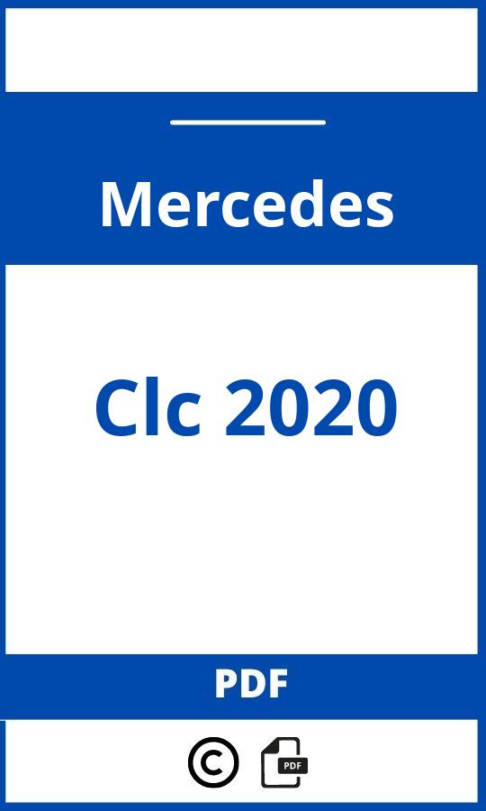 https://www.bedienungsanleitu.ng/mercedes/clc-2020/anleitung;Mercedes;Clc 2020;mercedes-clc-2020;mercedes-clc-2020-pdf;https://betriebsanleitungauto.com/wp-content/uploads/mercedes-clc-2020-pdf.jpg;https://betriebsanleitungauto.com/mercedes-clc-2020-offnen/
