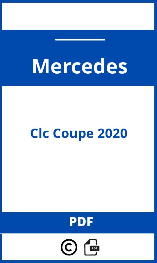 https://www.bedienungsanleitu.ng/mercedes/clc-coupe-2020/anleitung;Mercedes;Clc Coupe 2020;mercedes-clc-coupe-2020;mercedes-clc-coupe-2020-pdf;https://betriebsanleitungauto.com/wp-content/uploads/mercedes-clc-coupe-2020-pdf.jpg;https://betriebsanleitungauto.com/mercedes-clc-coupe-2020-offnen/