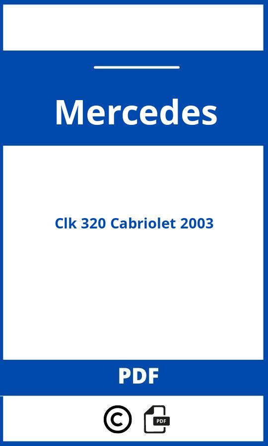 https://www.bedienungsanleitu.ng/mercedes/clk-320-cabriolet-2003/anleitung;Mercedes;Clk 320 Cabriolet 2003;mercedes-clk-320-cabriolet-2003;mercedes-clk-320-cabriolet-2003-pdf;https://betriebsanleitungauto.com/wp-content/uploads/mercedes-clk-320-cabriolet-2003-pdf.jpg;https://betriebsanleitungauto.com/mercedes-clk-320-cabriolet-2003-offnen/