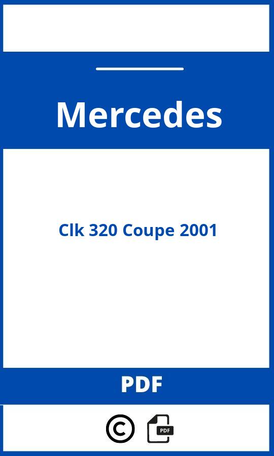 https://www.bedienungsanleitu.ng/mercedes/clk-320-coupe-2001/anleitung;Mercedes;Clk 320 Coupe 2001;mercedes-clk-320-coupe-2001;mercedes-clk-320-coupe-2001-pdf;https://betriebsanleitungauto.com/wp-content/uploads/mercedes-clk-320-coupe-2001-pdf.jpg;https://betriebsanleitungauto.com/mercedes-clk-320-coupe-2001-offnen/