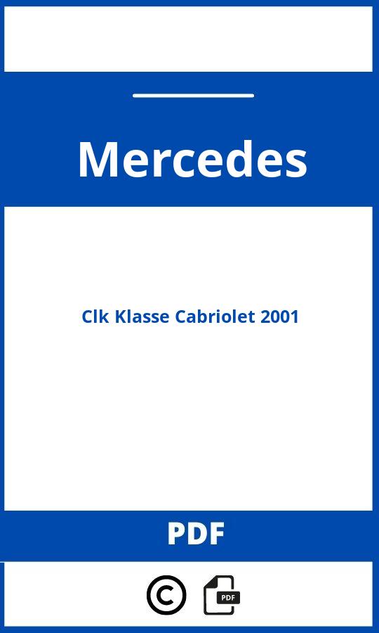 https://www.bedienungsanleitu.ng/mercedes/clk-class-cabriolet-2001/anleitung;Mercedes;Clk Klasse Cabriolet 2001;mercedes-clk-klasse-cabriolet-2001;mercedes-clk-klasse-cabriolet-2001-pdf;https://betriebsanleitungauto.com/wp-content/uploads/mercedes-clk-klasse-cabriolet-2001-pdf.jpg;https://betriebsanleitungauto.com/mercedes-clk-klasse-cabriolet-2001-offnen/