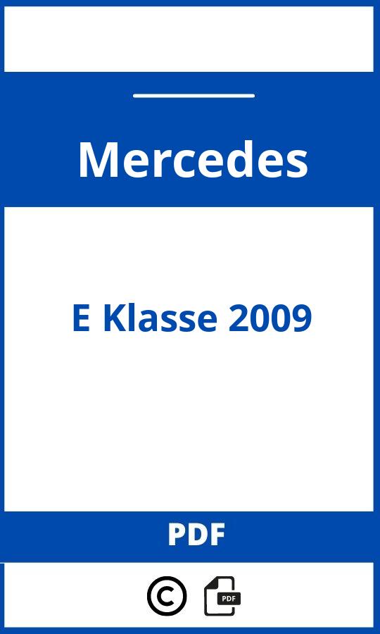 https://www.bedienungsanleitu.ng/mercedes/e-class-2009/anleitung;Mercedes;E Klasse 2009;mercedes-e-klasse-2009;mercedes-e-klasse-2009-pdf;https://betriebsanleitungauto.com/wp-content/uploads/mercedes-e-klasse-2009-pdf.jpg;https://betriebsanleitungauto.com/mercedes-e-klasse-2009-offnen/