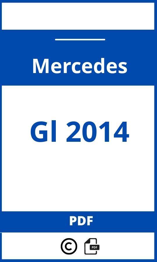 https://www.bedienungsanleitu.ng/mercedes/gl-2014/anleitung;Mercedes;Gl 2014;mercedes-gl-2014;mercedes-gl-2014-pdf;https://betriebsanleitungauto.com/wp-content/uploads/mercedes-gl-2014-pdf.jpg;https://betriebsanleitungauto.com/mercedes-gl-2014-offnen/