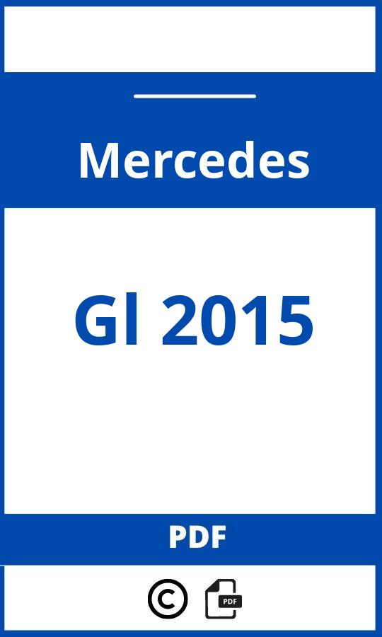 https://www.bedienungsanleitu.ng/mercedes/gl-2015/anleitung;Mercedes;Gl 2015;mercedes-gl-2015;mercedes-gl-2015-pdf;https://betriebsanleitungauto.com/wp-content/uploads/mercedes-gl-2015-pdf.jpg;https://betriebsanleitungauto.com/mercedes-gl-2015-offnen/
