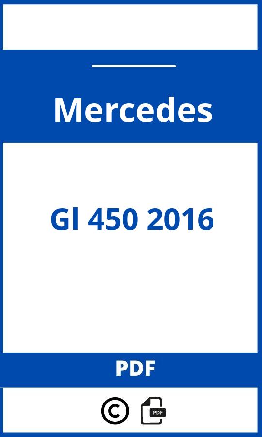 https://www.bedienungsanleitu.ng/mercedes/gl-450-2016/anleitung;Mercedes;Gl 450 2016;mercedes-gl-450-2016;mercedes-gl-450-2016-pdf;https://betriebsanleitungauto.com/wp-content/uploads/mercedes-gl-450-2016-pdf.jpg;https://betriebsanleitungauto.com/mercedes-gl-450-2016-offnen/