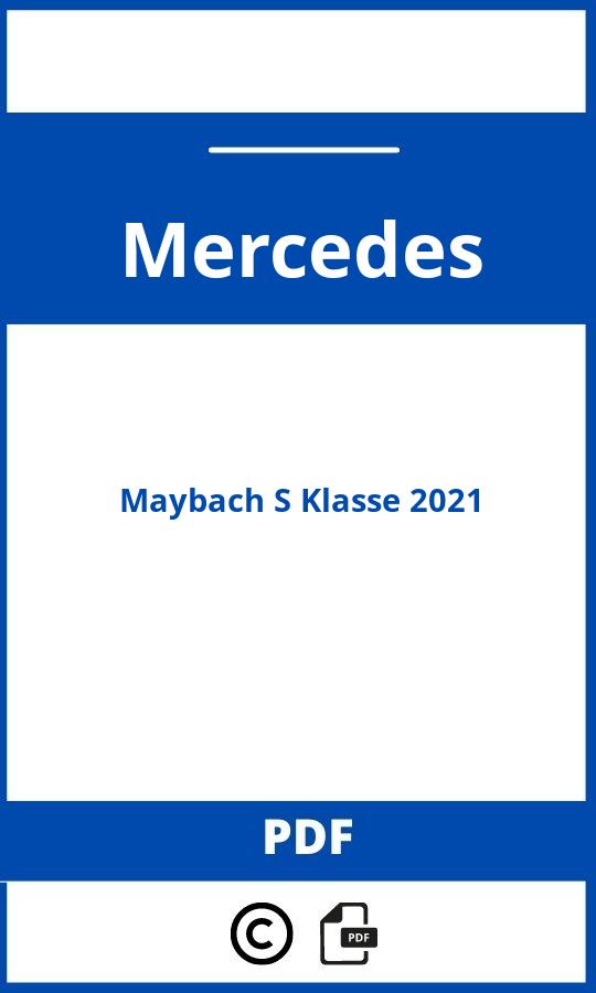 https://www.bedienungsanleitu.ng/mercedes/maybach-s-class-2021/anleitung;Mercedes;Maybach S Klasse 2021;mercedes-maybach-s-klasse-2021;mercedes-maybach-s-klasse-2021-pdf;https://betriebsanleitungauto.com/wp-content/uploads/mercedes-maybach-s-klasse-2021-pdf.jpg;https://betriebsanleitungauto.com/mercedes-maybach-s-klasse-2021-offnen/