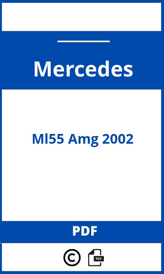https://www.bedienungsanleitu.ng/mercedes/ml55-amg-2002/anleitung;Mercedes;Ml55 Amg 2002;mercedes-ml55-amg-2002;mercedes-ml55-amg-2002-pdf;https://betriebsanleitungauto.com/wp-content/uploads/mercedes-ml55-amg-2002-pdf.jpg;https://betriebsanleitungauto.com/mercedes-ml55-amg-2002-offnen/