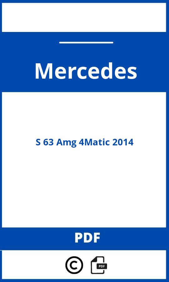 https://www.bedienungsanleitu.ng/mercedes/s-63-amg-4matic-2014/anleitung;Mercedes;S 63 Amg 4Matic 2014;mercedes-s-63-amg-4matic-2014;mercedes-s-63-amg-4matic-2014-pdf;https://betriebsanleitungauto.com/wp-content/uploads/mercedes-s-63-amg-4matic-2014-pdf.jpg;https://betriebsanleitungauto.com/mercedes-s-63-amg-4matic-2014-offnen/