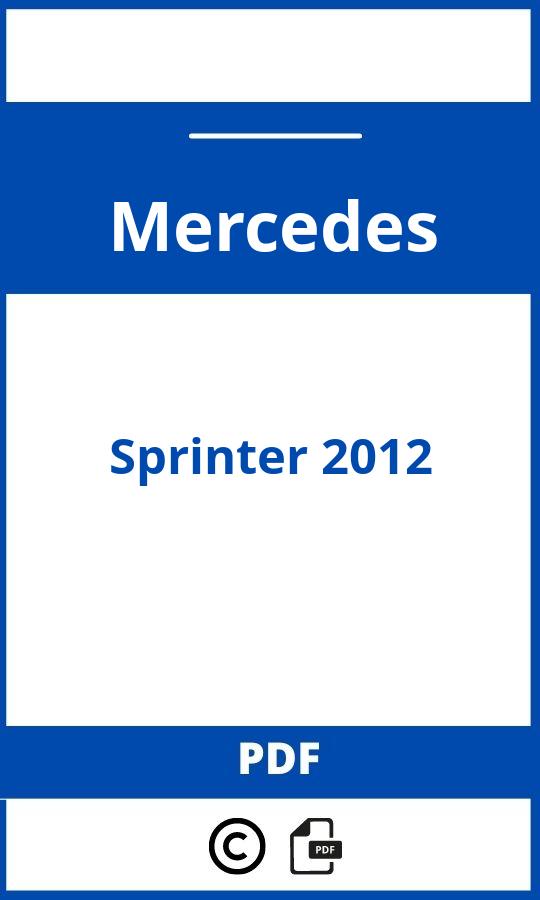 https://www.bedienungsanleitu.ng/mercedes/sprinter-2012/anleitung;Mercedes;Sprinter 2012;mercedes-sprinter-2012;mercedes-sprinter-2012-pdf;https://betriebsanleitungauto.com/wp-content/uploads/mercedes-sprinter-2012-pdf.jpg;https://betriebsanleitungauto.com/mercedes-sprinter-2012-offnen/