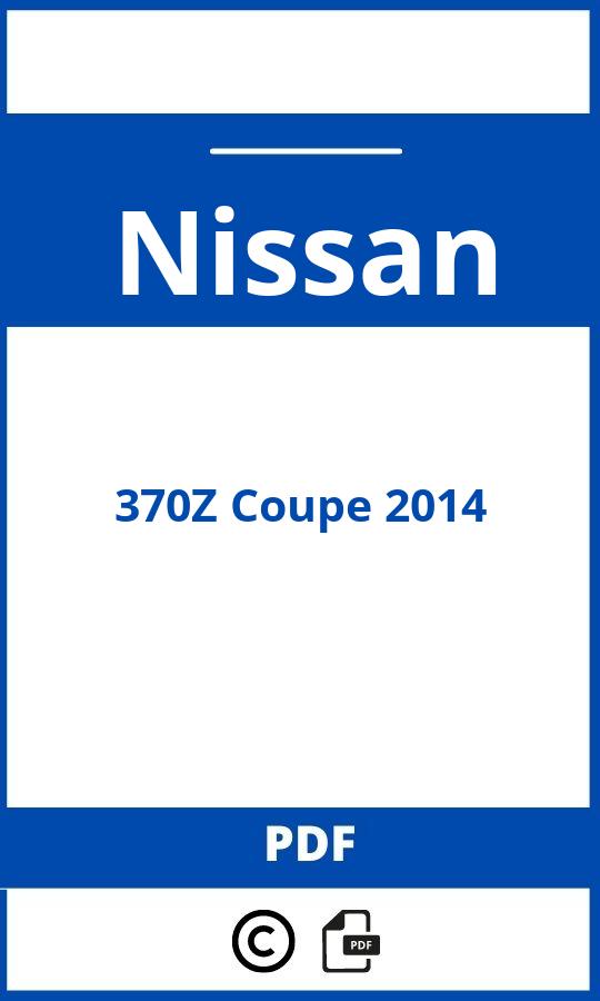 https://www.bedienungsanleitu.ng/nissan/370z-coupe-2014/anleitung;Nissan;370Z Coupe 2014;nissan-370z-coupe-2014;nissan-370z-coupe-2014-pdf;https://betriebsanleitungauto.com/wp-content/uploads/nissan-370z-coupe-2014-pdf.jpg;https://betriebsanleitungauto.com/nissan-370z-coupe-2014-offnen/