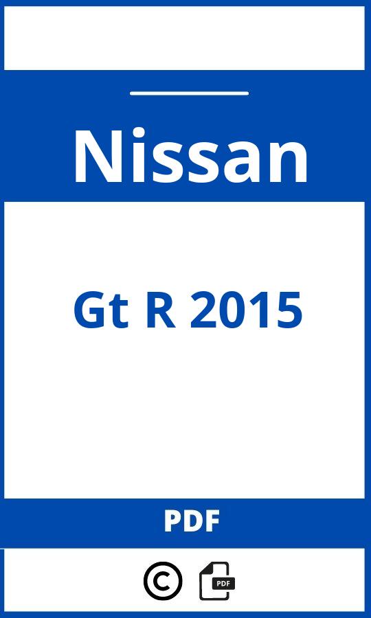 https://www.bedienungsanleitu.ng/nissan/gt-r-2015/anleitung;Nissan;Gt R 2015;nissan-gt-r-2015;nissan-gt-r-2015-pdf;https://betriebsanleitungauto.com/wp-content/uploads/nissan-gt-r-2015-pdf.jpg;https://betriebsanleitungauto.com/nissan-gt-r-2015-offnen/