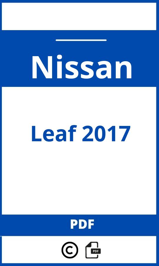 https://www.bedienungsanleitu.ng/nissan/leaf-2017/anleitung;Nissan;Leaf 2017;nissan-leaf-2017;nissan-leaf-2017-pdf;https://betriebsanleitungauto.com/wp-content/uploads/nissan-leaf-2017-pdf.jpg;https://betriebsanleitungauto.com/nissan-leaf-2017-offnen/