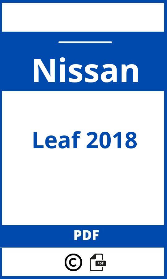 https://www.bedienungsanleitu.ng/nissan/leaf-2018/anleitung;Nissan;Leaf 2018;nissan-leaf-2018;nissan-leaf-2018-pdf;https://betriebsanleitungauto.com/wp-content/uploads/nissan-leaf-2018-pdf.jpg;https://betriebsanleitungauto.com/nissan-leaf-2018-offnen/