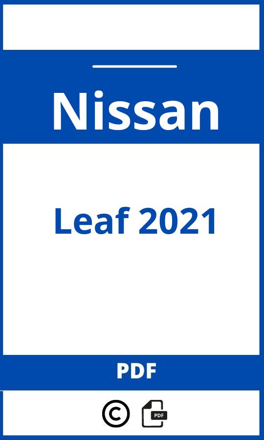 https://www.bedienungsanleitu.ng/nissan/leaf-2021/anleitung;Nissan;Leaf 2021;nissan-leaf-2021;nissan-leaf-2021-pdf;https://betriebsanleitungauto.com/wp-content/uploads/nissan-leaf-2021-pdf.jpg;https://betriebsanleitungauto.com/nissan-leaf-2021-offnen/