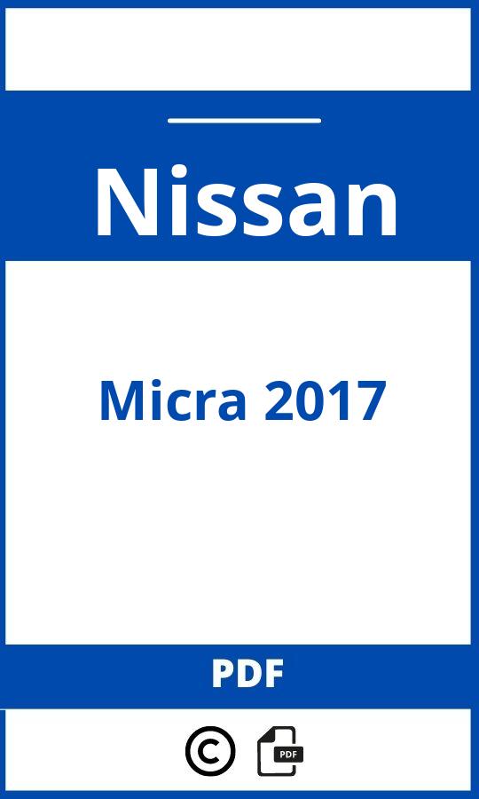 https://www.bedienungsanleitu.ng/nissan/micra-2017/anleitung;Nissan;Micra 2017;nissan-micra-2017;nissan-micra-2017-pdf;https://betriebsanleitungauto.com/wp-content/uploads/nissan-micra-2017-pdf.jpg;https://betriebsanleitungauto.com/nissan-micra-2017-offnen/