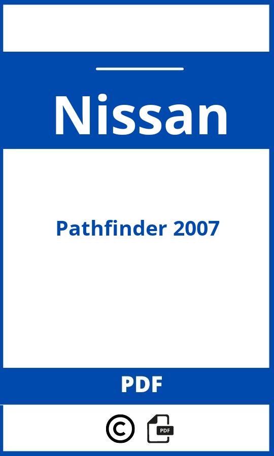 https://www.bedienungsanleitu.ng/nissan/pathfinder-2007/anleitung;Nissan;Pathfinder 2007;nissan-pathfinder-2007;nissan-pathfinder-2007-pdf;https://betriebsanleitungauto.com/wp-content/uploads/nissan-pathfinder-2007-pdf.jpg;https://betriebsanleitungauto.com/nissan-pathfinder-2007-offnen/