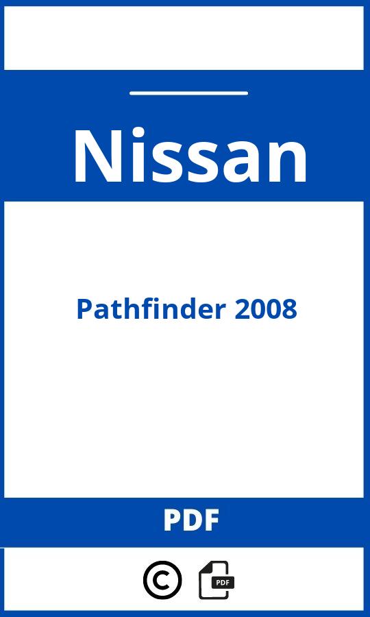 https://www.bedienungsanleitu.ng/nissan/pathfinder-2008/anleitung;Nissan;Pathfinder 2008;nissan-pathfinder-2008;nissan-pathfinder-2008-pdf;https://betriebsanleitungauto.com/wp-content/uploads/nissan-pathfinder-2008-pdf.jpg;https://betriebsanleitungauto.com/nissan-pathfinder-2008-offnen/