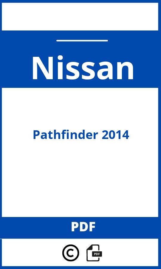 https://www.bedienungsanleitu.ng/nissan/pathfinder-2014/anleitung;Nissan;Pathfinder 2014;nissan-pathfinder-2014;nissan-pathfinder-2014-pdf;https://betriebsanleitungauto.com/wp-content/uploads/nissan-pathfinder-2014-pdf.jpg;https://betriebsanleitungauto.com/nissan-pathfinder-2014-offnen/